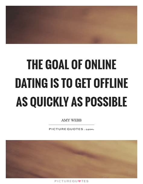 Early online dating quotes